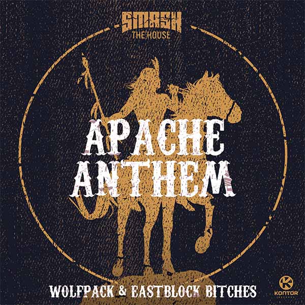 Wolfpack & Eastblock Bitches – Apache Anthem